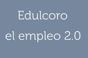 Blog Edulcoro el empleo 2.0