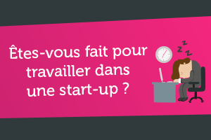 Travailler dans une startup